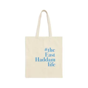 #theeasthaddamlife Cotton Canvas Tote Bag